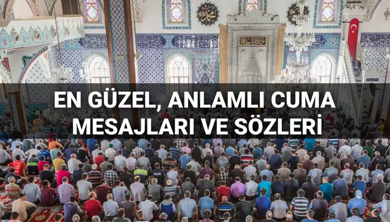 Cuma Mesajları 2025: Anlamlı ve Kalpten Mesajlarla Dostlarınızı Selamlayın