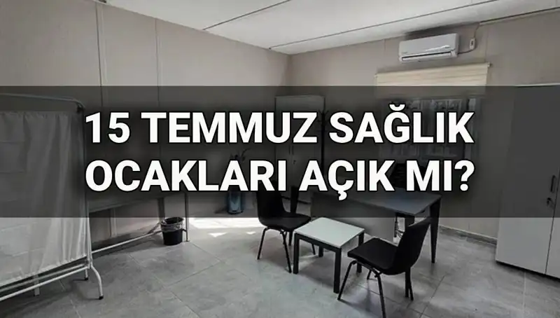15 Temmuz'da Aile Sağlığı Merkezleri Açık mı? Randevu Alınabilir Mi?