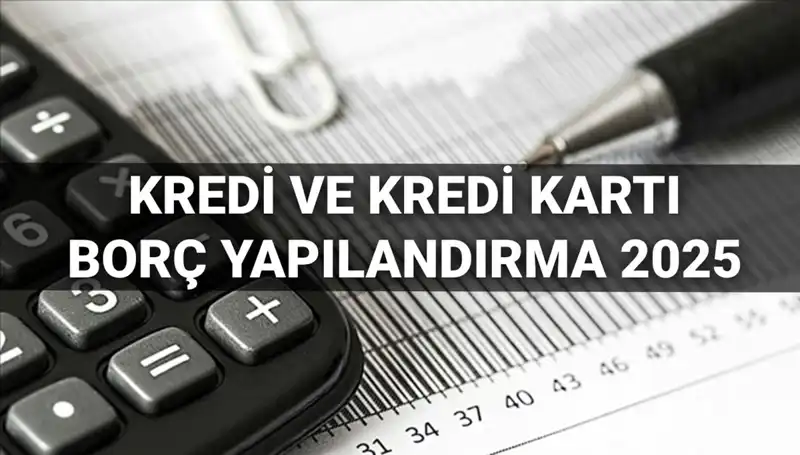 Kredi Borçlarını Yeniden Yapılandırma Başvurusu: 2025'te BDDK ile Neler Değişti?